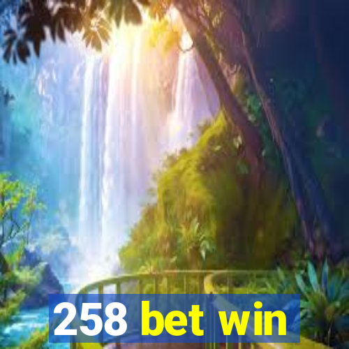 258 bet win